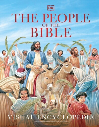 The People of the Bible Visual Encyclopedia (DK Children's Visual Encyclopedia)