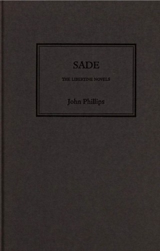 Sade : the libertine novels
