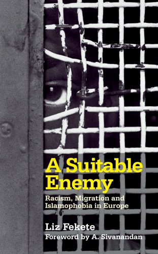 A suitable enemy: racism, migration and islamophobia in Europe