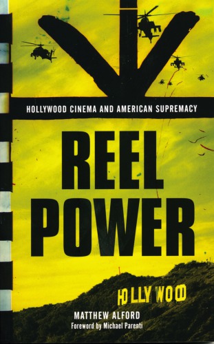 Reel power: Hollywood cinema and American supremacy
