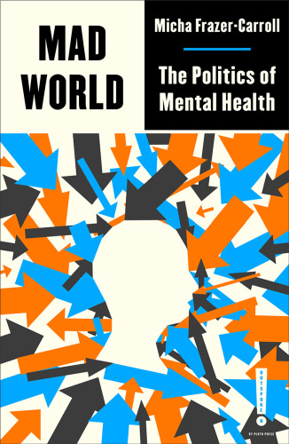 Mad World: The Politics of Mental Health