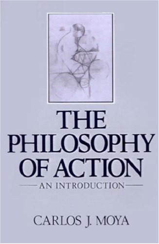 The Philosophy of Action: An Introduction