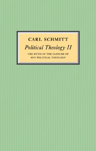 Political Theology II: The Myth of the Closure of any Political Theology