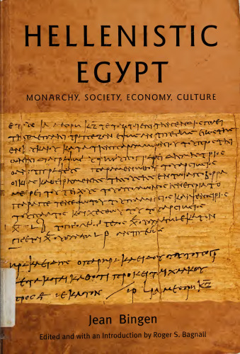 Hellenistic Egypt: Monarchy, Society, Economy, Culture