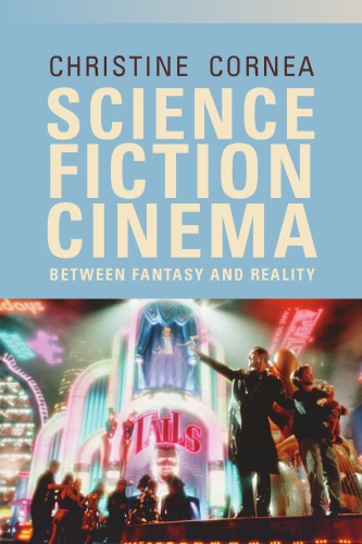 Science fiction cinema: between fantasy and reality /