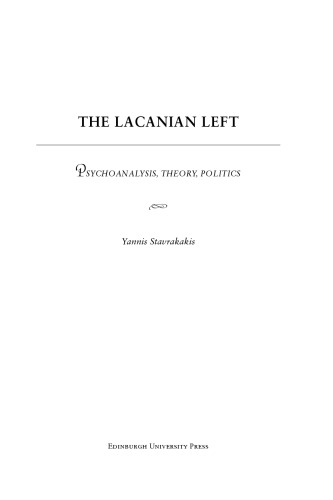 The Lacanian Left: Psychoanalysis, Theory, Politics