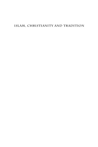 Islam, Christianity and Tradition: A Comparative Exploration
