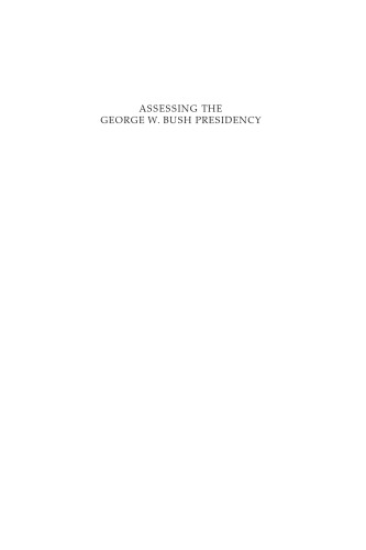 Assessing the George W. Bush Presidency: A Tale of Two Terms