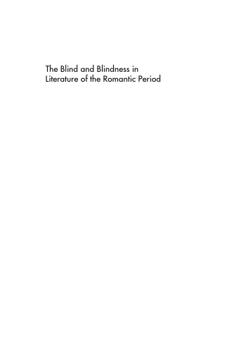 The Blind and Blindness in Literature of the Romantic Period