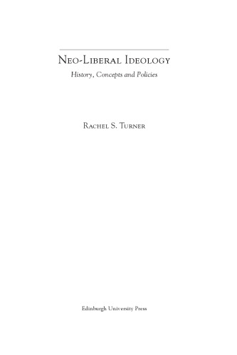 Neo-Liberal Ideology: History, Concepts and Policies
