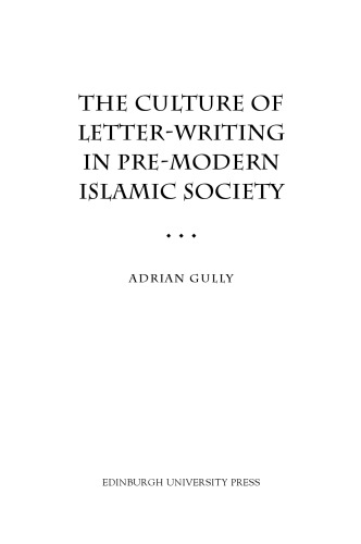The Culture of Letter-Writing in Pre-Modern Islamic Society