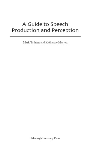 A Guide to Speech Production and Perception