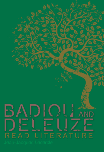 Badiou and Deleuze Read Literature
