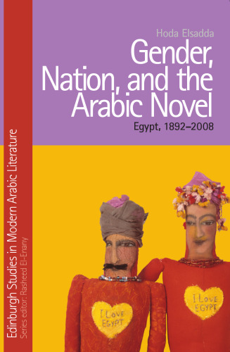 Gender, Nation, and the Arabic Novel: Egypt, 1892-2008