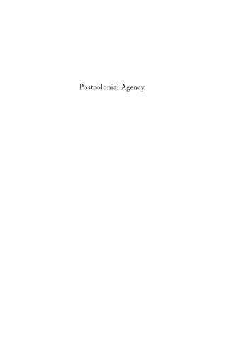 Postcolonial Agency: Critique and Constructivism
