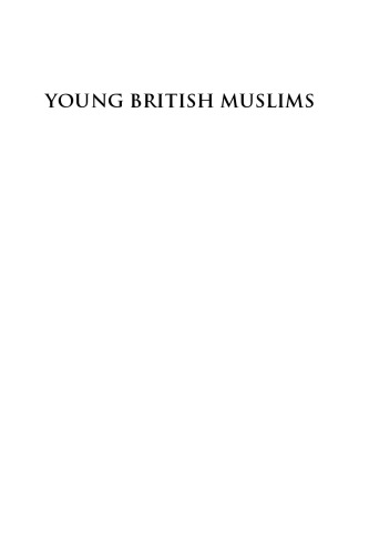 Young British Muslims: Identity, Culture, Politics and the Media