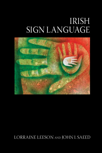 Irish Sign Language : A Cognitive Linguistic Approach