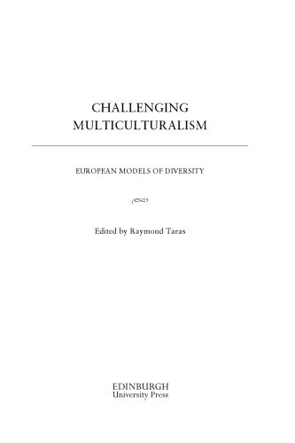 Challenging Multiculturalism: European Models of Diversity