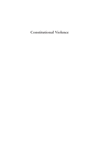Constitutional Violence: Legitimacy, Democracy and Human Rights