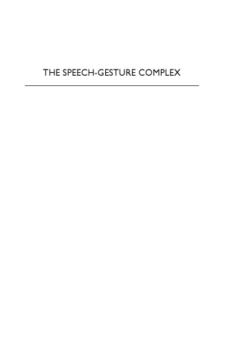 The Speech-Gesture Complex: Modernism, Theatre, Cinema