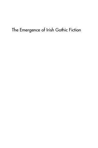 The Emergence of Irish Gothic Fiction: History, Origins, Theories