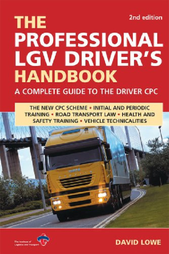 The Professional LGV Driver's Handbook: A Complete Guide to the Driver CPC