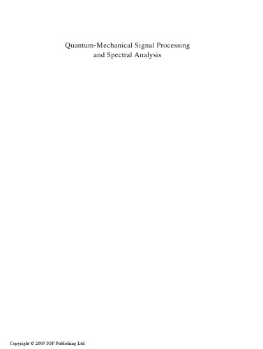 Quantum-Mechanical Signal Processing and Spectral Analysis