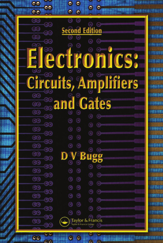 Electronics : circuits, amplifiers, and gates