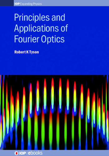 Principles and Applications of Fourier Optics