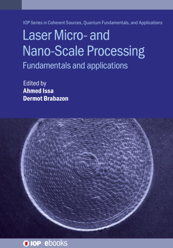 Laser Micro- and Nano-Scale Processing Fundamentals and applications