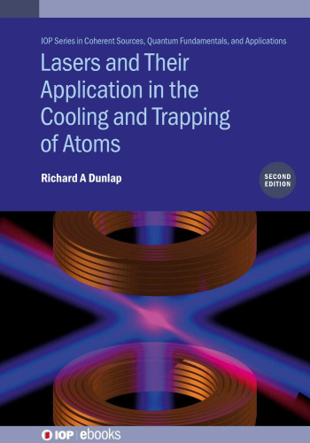 Lasers and Their Application in the Cooling and Trapping of Atoms