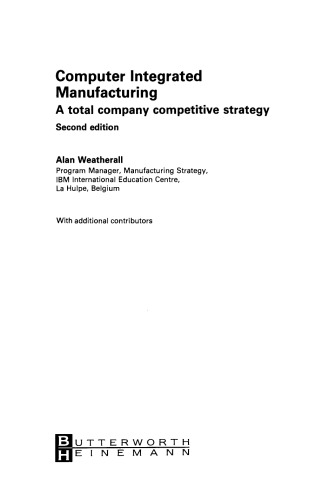 Computer Integrated Manufacturing. A Total Company Competitive Strategy