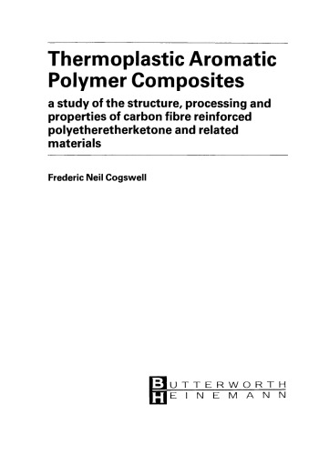 Thermoplastic Aromatic Polymer Composites. A Study of the Structure, Processing and Properties of Carbon Fibre Reinforced Polyetheretherketone and Related Materials