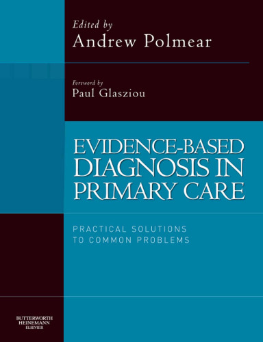 Evidence-based diagnosis in primary care : a practical approach to common problems