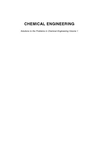 Chemical Engineering: Solutions Volume 1
