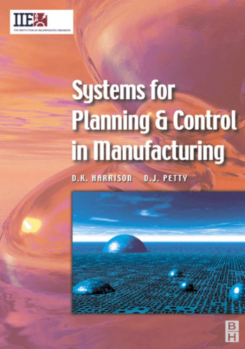 Systems for Planning and Control in Manufacturing