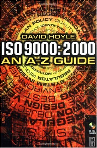 ISO 9000: 2000: An A-Z Guide