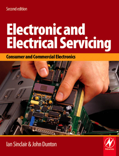 Electronic and Electrical Servicing, : Consumer and Commercial Electronics