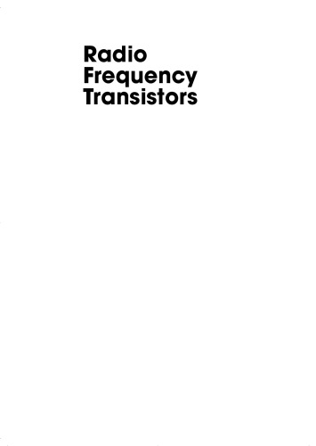 Radio Frequency Transistors. Principles and Practical Applications