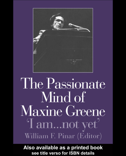 The Passionate Mind of Maxine Greene: 'I am...not yet'