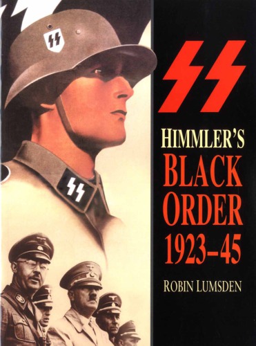 Himmler’s black order: a history of the SS, 1923-45