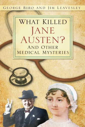 What Killed Jane Austen?: and other medical mysteries