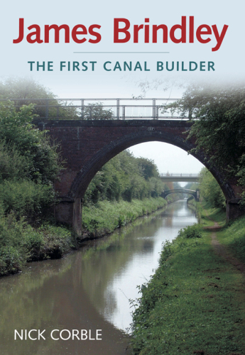 James Brindley: The First Canal Builder