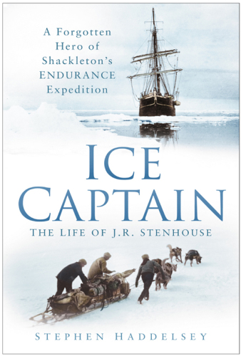 Ice Captain: the Life of Endurance Expedition's Other Hero, Joseph Russell Stenhouse