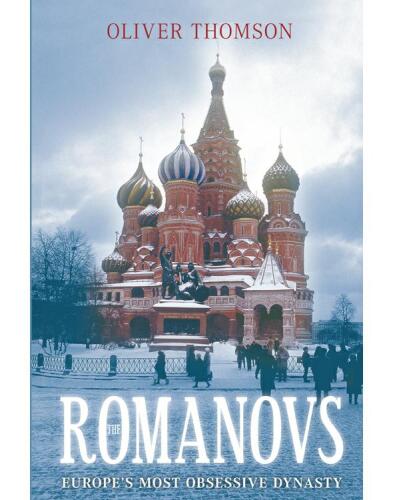 Romanovs: Europe's Most Obsessive Dynasty