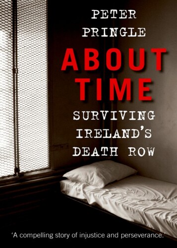 About Time. Surviving Ireland's Death Row