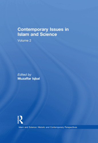 Contemporary Issues in Islam and Science Volume 2