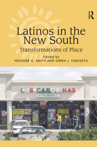 Latinos in the New South: Transformations of Place
