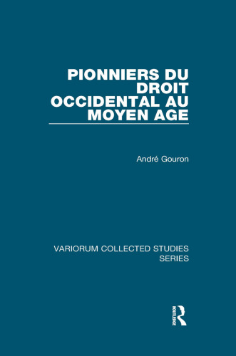 Pionniers Du Droit Occidental Au Moyen Age