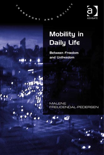 Mobility in daily life : between freedom and unfreedom